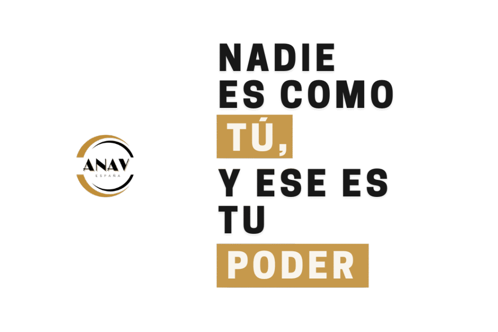 Nadie es como tu y ese es tu poder_ANAV-España Eslogan de la Asociación de Asistentes Virtuales (ANAV España)